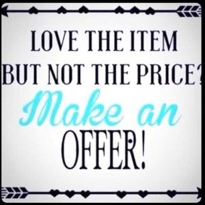 All offers welcomed!